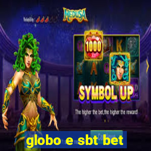 globo e sbt bet